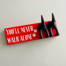 Load image into Gallery viewer, You'll Never Walk Alone Dog Lead Hook