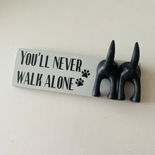 Load image into Gallery viewer, You'll Never Walk Alone Dog Lead Hook