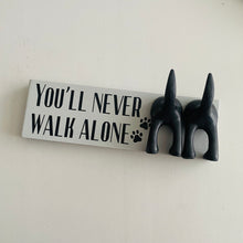 Load image into Gallery viewer, You'll Never Walk Alone Dog Lead Hook
