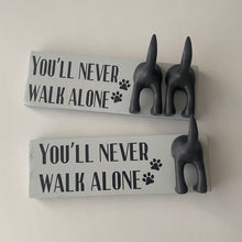 Load image into Gallery viewer, You'll Never Walk Alone Dog Lead Hook