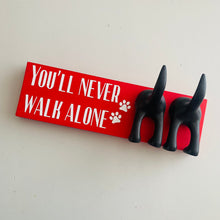 Load image into Gallery viewer, You'll Never Walk Alone Dog Lead Hook