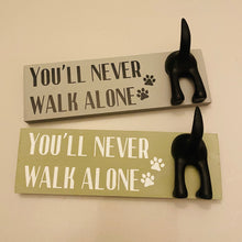Load image into Gallery viewer, You'll Never Walk Alone Dog Lead Hook