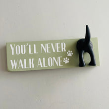 Load image into Gallery viewer, You'll Never Walk Alone Dog Lead Hook