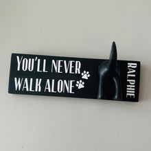 Load image into Gallery viewer, You’ll Never Walk Alone Dog Lead Hook With Name
