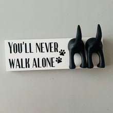 Load image into Gallery viewer, You'll Never Walk Alone Dog Lead Hook