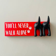 Load image into Gallery viewer, You'll Never Walk Alone Dog Lead Hook