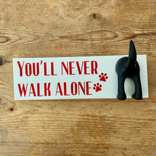 Load image into Gallery viewer, You'll Never Walk Alone Dog Lead Hook