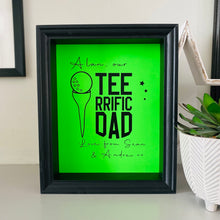 Load image into Gallery viewer, 'Tee'rrific Dad Golf Themed frame