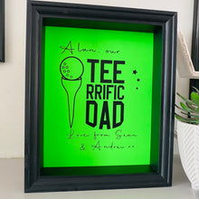 Load image into Gallery viewer, 'Tee'rrific Dad Golf Themed frame