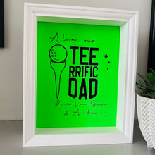 Load image into Gallery viewer, 'Tee'rrific Dad Golf Themed frame