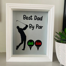 Load image into Gallery viewer, Best Dad By Par Frame