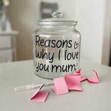 Load image into Gallery viewer, ‘Reasons Why I Love You Mum’ Jar