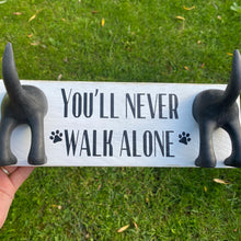 Load image into Gallery viewer, you'll never walk alone dog lead hook