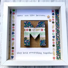 Load image into Gallery viewer, mum's are like buttons they hold everything together framed picture with decoupaged M in the middle with buttons