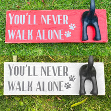 Load image into Gallery viewer, wooden plaque you'll never walk alone dog lead hook with dog tail hooks
