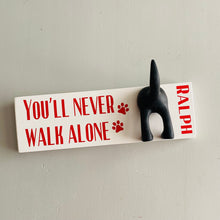 Load image into Gallery viewer, You’ll Never Walk Alone Dog Lead Hook With Name
