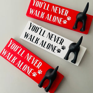 You'll Never Walk Alone Dog Lead Hook