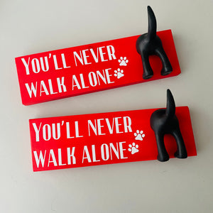 You'll Never Walk Alone Dog Lead Hook