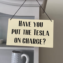 Load image into Gallery viewer, Tesla Charging Reminder Sign
