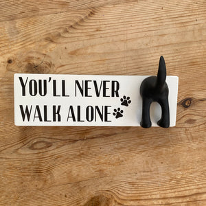 You'll Never Walk Alone Dog Lead Hook