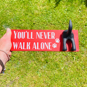 You'll Never Walk Alone Dog Lead Hook