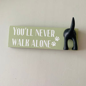 You'll Never Walk Alone Dog Lead Hook