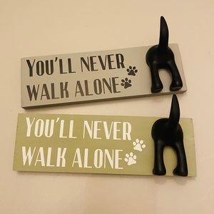 You'll Never Walk Alone Dog Lead Hook