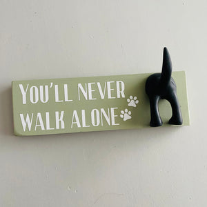 You'll Never Walk Alone Dog Lead Hook