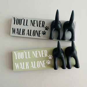 You'll Never Walk Alone Dog Lead Hook