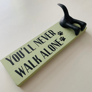 You'll Never Walk Alone Dog Lead Hook