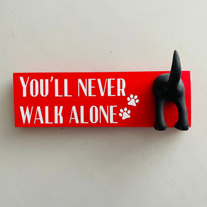 You'll Never Walk Alone Dog Lead Hook