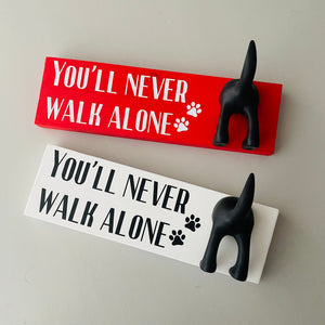You'll Never Walk Alone Dog Lead Hook