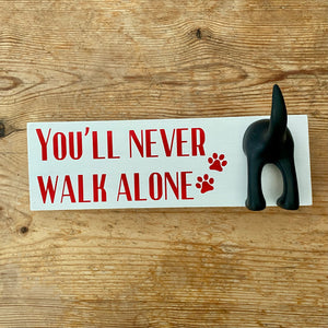 You'll Never Walk Alone Dog Lead Hook