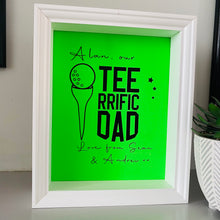 Load image into Gallery viewer, &#39;Tee&#39;rrific Dad Golf Themed frame
