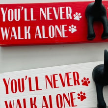 Load image into Gallery viewer, wooden plaque you&#39;ll never walk alone dog lead hook with dog tail hooks
