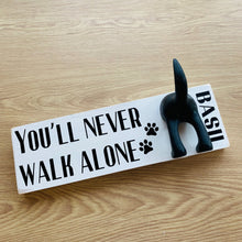 Load image into Gallery viewer, wooden plaque you&#39;ll never walk alone dog lead hook with dog tail hooks and name
