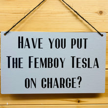 Load image into Gallery viewer, Tesla Charging Reminder Sign
