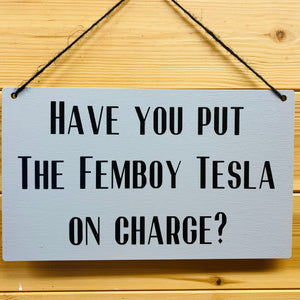 Tesla Charging Reminder Sign