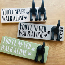 Load image into Gallery viewer, wooden plaque you&#39;ll never walk alone dog lead hook with dog tail hooks
