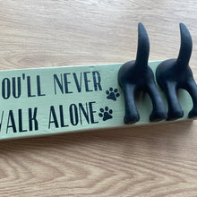 Load image into Gallery viewer, wooden plaque you&#39;ll never walk alone dog lead hook with dog tail hooks
