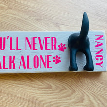 Load image into Gallery viewer, wooden plaque you&#39;ll never walk alone dog lead hook with dog tail hooks and name
