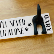 Load image into Gallery viewer, wooden plaque you&#39;ll never walk alone dog lead hook with dog tail hooks and name
