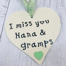 Load image into Gallery viewer, hanging heart with gingham ribbon personalised with i miss you nana and gramps
