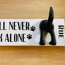 Load image into Gallery viewer, wooden plaque you&#39;ll never walk alone dog lead hook with dog tail hooks and name
