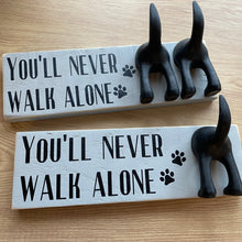 Load image into Gallery viewer, wooden plaque you&#39;ll never walk alone dog lead hook with dog tail hooks
