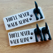 Load image into Gallery viewer, wooden plaque you&#39;ll never walk alone dog lead hook with dog tail hooks
