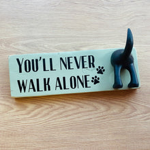 Load image into Gallery viewer, wooden plaque you&#39;ll never walk alone dog lead hook with dog tail hooks
