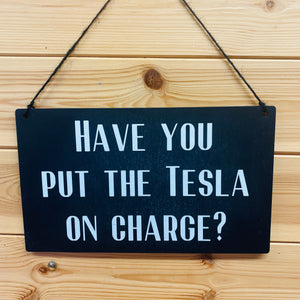 Tesla Charging Reminder Sign