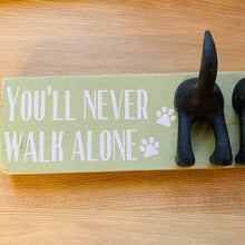 Load image into Gallery viewer, You&#39;ll Never Walk Alone Dog Lead Hook
