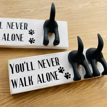 Load image into Gallery viewer, wooden plaque you&#39;ll never walk alone dog lead hook with dog tail hooks
